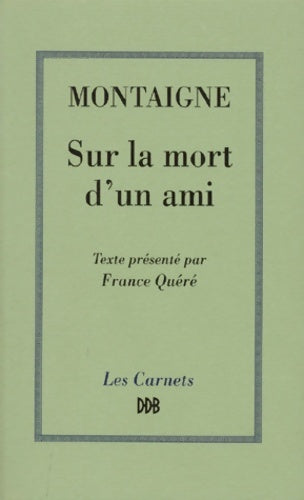 Livrenpoche : Sur la mort d'un ami - Michel De Montaigne - Livre