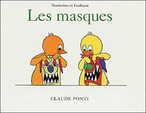 Livrenpoche : Tromboline les masques - Claude Ponti - Livre