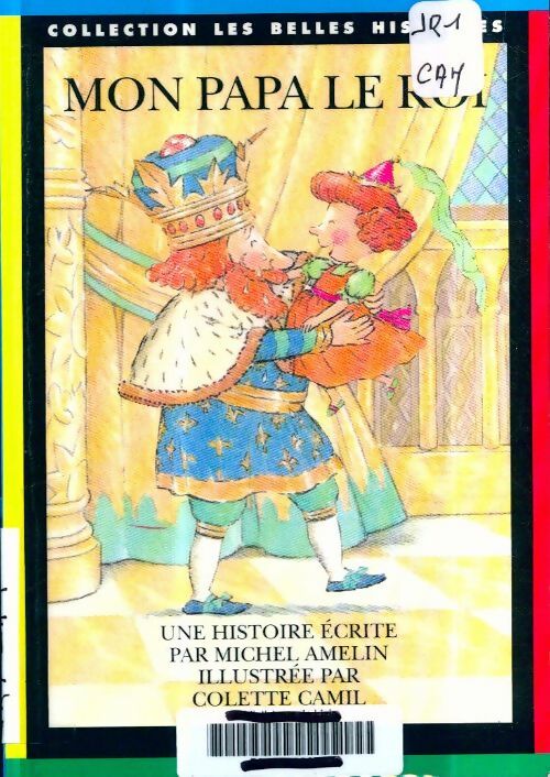 Livrenpoche : Mon papa le roi - Colette Camil - Livre