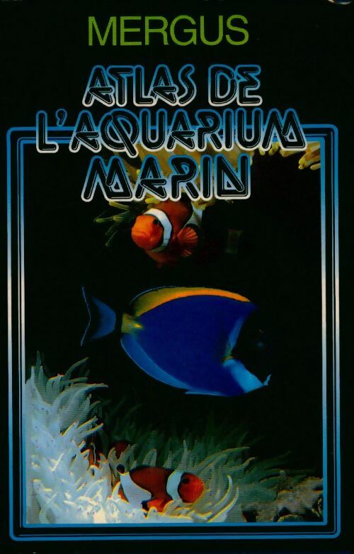 Livrenpoche : Atlas de l'aquarium marin - Collectif, Malachy Hyde - Livre