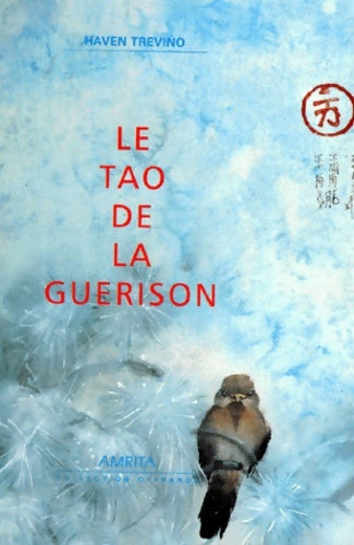 Livrenpoche : Le tao de la guérison - Haven Trevino - Livre
