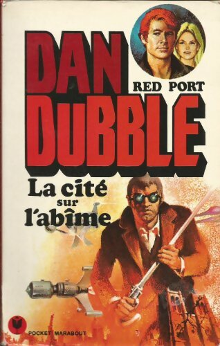 Livrenpoche : Dan Dubble Tome I : La cite sur l'abime - Red Port - Livre