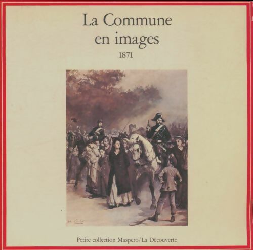Livrenpoche : La commune en images 1871 - Collectif - Livre