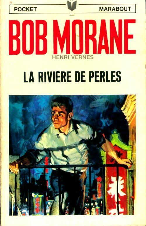 Livrenpoche : Bob Morane : La rivière de perles - Henri Vernes - Livre