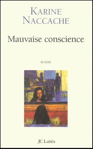 Livrenpoche : Mauvaise conscience - Karine Naccache - Livre