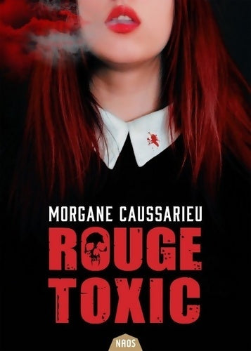 Livrenpoche : Rouge toxic - Morgane Caussarieu - Livre