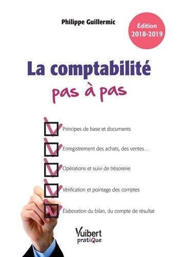 Livrenpoche : La comptabilité pas à pas : Édition 2018-2019 - Philippe Guillermic - Livre