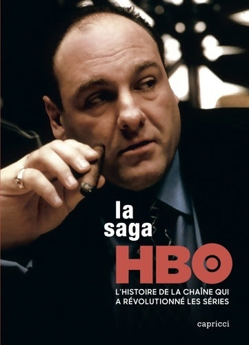 Livrenpoche : La saga HBO : Dans les coulisses de la chaîne qui a révolutionné les série - Jean-Vic Chapus - Livre