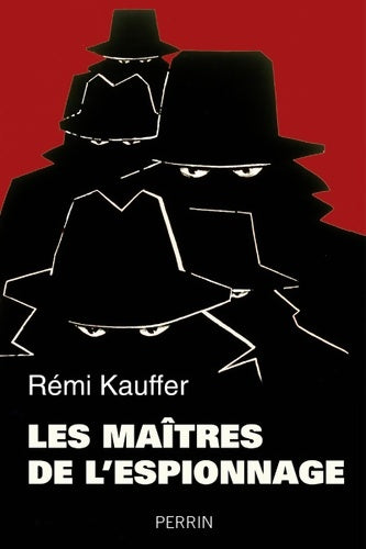 Livrenpoche : Les maîtres de l'espionnage - Rémi Kauffer - Livre