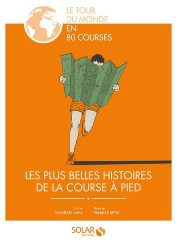 Livrenpoche : Le tour du Monde en 80 courses - Les plus belles histoires de la course à pied - Damian Hall - Livre