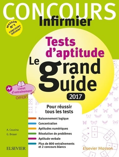 Livrenpoche : Concours Infirmier - Tests d'aptitude Le grand Guide IFSI 2017 : Avec livret d'entraînement détachable - Agnès Cousina - Livre