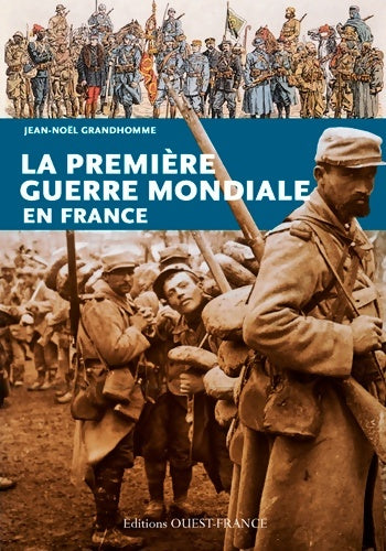 Livrenpoche : La première guerre mondiale en France - Jean-Noël Grandhomme - Livre
