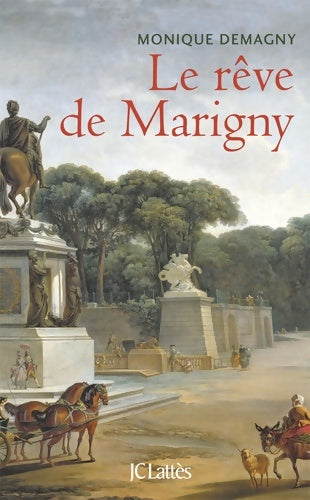 Livrenpoche : Le rêve de Marigny - Monique Demagny - Livre