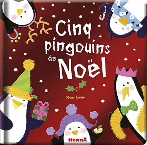 Livrenpoche : CINQ PINGOUINS DE Noël - STEVEN LENTON - Livre
