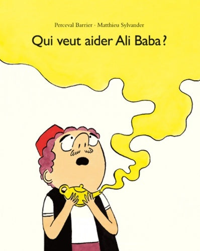 Livrenpoche : qui veut aider ali baba - Matthieu Sylvander - Livre