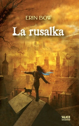Livrenpoche : La Rusalka - Erin Bow - Livre