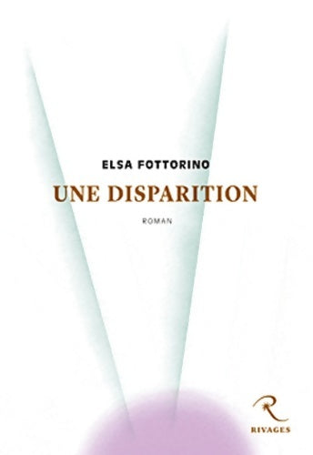 Livrenpoche : Une disparition - Elsa Fottorino - Livre