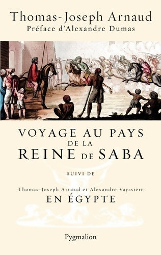 Livrenpoche : Voyage au pays de la reine de Saba / En Égypte - Thomas-Joseph Arnaud - Livre