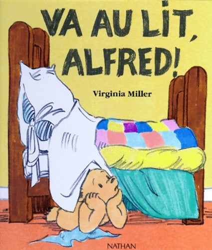 Livrenpoche : Va au lit Alfred ! - Virginia Miller - Livre