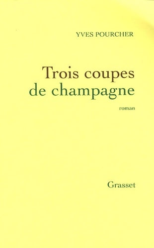Livrenpoche : Trois coupes de champagne - Yves Pourcher - Livre
