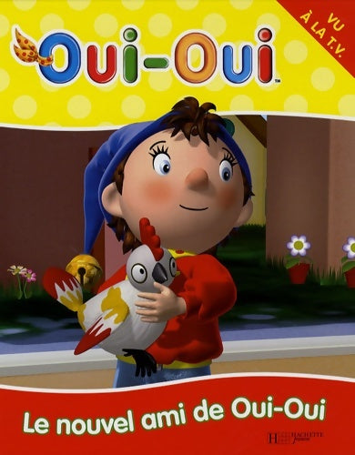 Livrenpoche : Le nouvel ami de Oui-Oui - Hachette Jeunesse - Livre