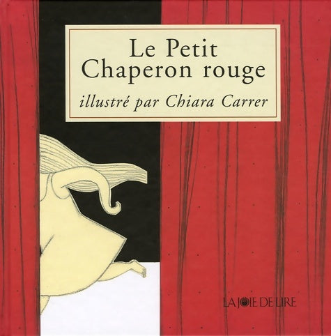 Livrenpoche : Le Petit Chaperon rouge - Chiara Carrer - Livre