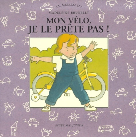 Livrenpoche : Mon vélo je le prête pas ! - Madeleine Brunelet - Livre