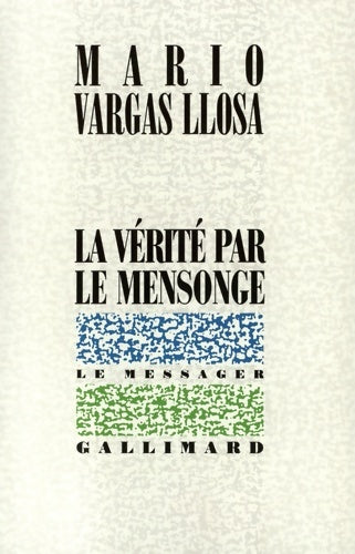 Livrenpoche : La vérité par le mensonge - Mario Vargas Llosa - Livre