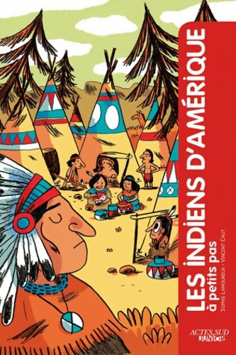 Livrenpoche : Les indiens d'Amérique à petits pas - Sophie Lamoureaux - Livre