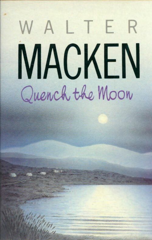 Livrenpoche : Quench the moon - Walter Macken - Livre