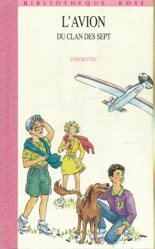 Livrenpoche : L'avion du Clan des sept - Enid Blyton - Livre