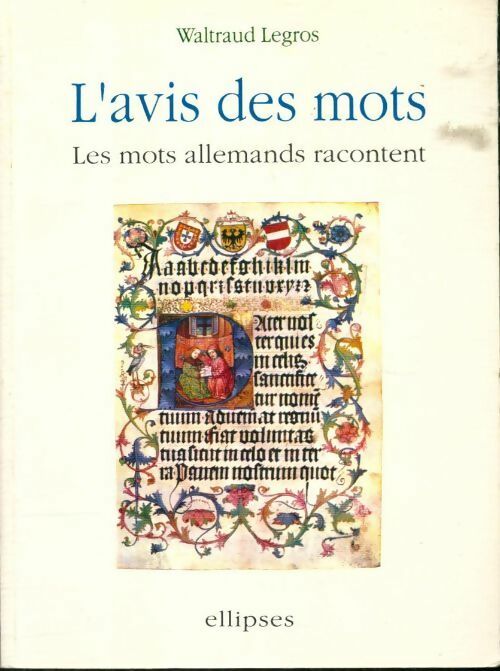 Livrenpoche : L'avis des mots. Les mots allemands racontent - Waltraud Legros - Livre