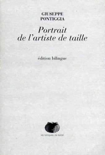 Livrenpoche : Portrait de l'artiste de taille : Edition bilingue français-italien - Giuseppe Pontiggia - Livre