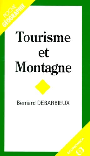 Livrenpoche : Tourisme et montagne - Bernard Debarbieux - Livre