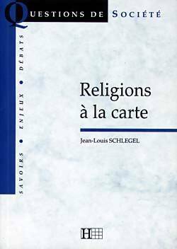 Livrenpoche : Religions à la carte - Jean-Louis Schlegel - Livre