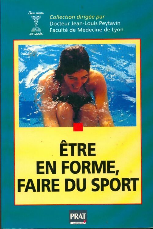 Livrenpoche : Être en forme et faire du sport : Préserver votre capital santé - Jean-Louis Peytavin - Livre