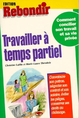 Livrenpoche : Travailler à temps partiel - Théodule - Livre