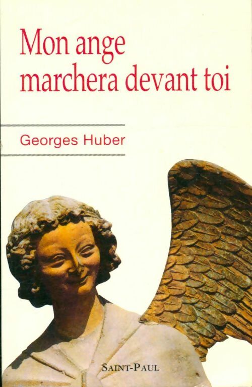 Livrenpoche : Mon ange marchera devant toi - Georges Huber - Livre