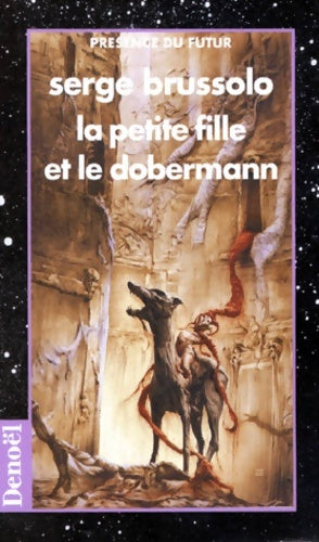 Livrenpoche : La petite fille et le dobermann - Serge Brussolo - Livre