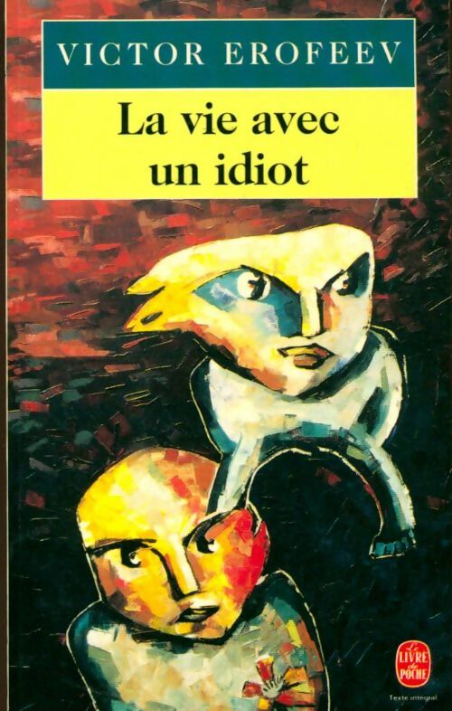 Livrenpoche : La vie avec un idiot - Victor Erofeev - Livre