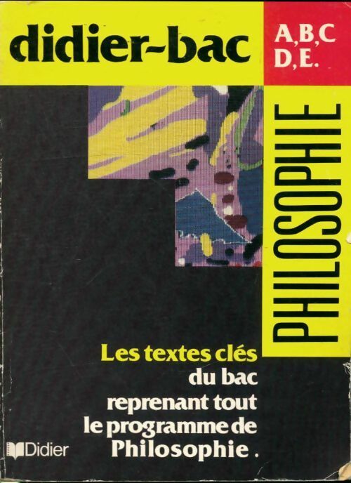 Livrenpoche : Philosophie a b c d e textes clés - Vieri Francois - Livre