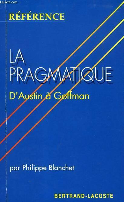 Livrenpoche : La pragmatique - collection reference - Philippe Blanchet - Livre