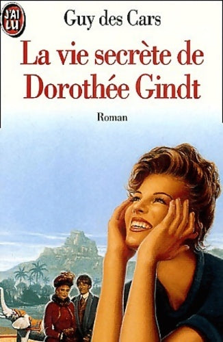 Livrenpoche : La vie secrète de Dorothée Gindt - Guy Des Cars - Livre