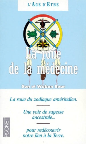 Livrenpoche : La roue de la médecine : Pour une astrologie de la terre - Sun Bear - Livre