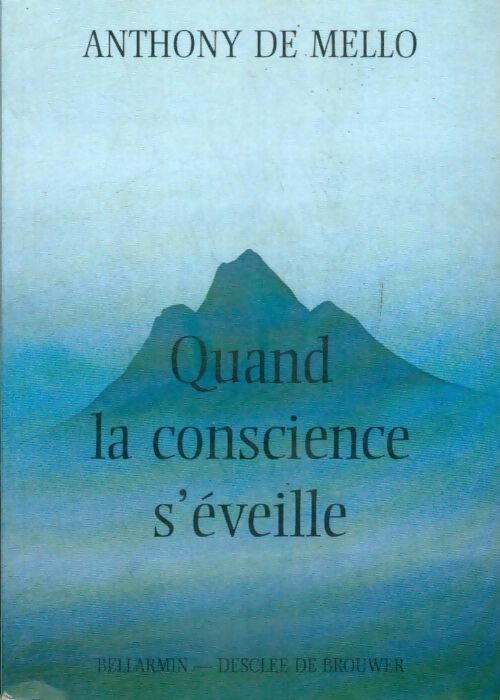 Livrenpoche : Quand la conscience s'éveille - Anthony De Mello - Livre