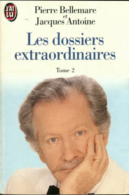 Livrenpoche : Les dossiers extraordinaires Tome II - Jacques Antoine - Livre