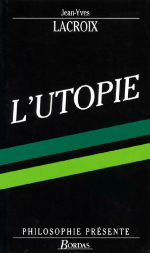 Livrenpoche : Lacroix/utopie (ancienne edition) - Jean-Yves Lacroix - Livre