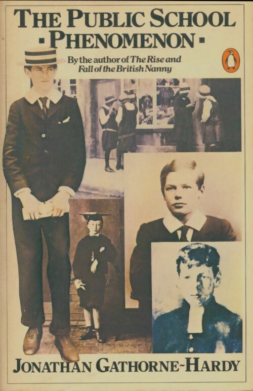 Livrenpoche : The public school phenomenon - Jonathan Gathorne-Hardy - Livre