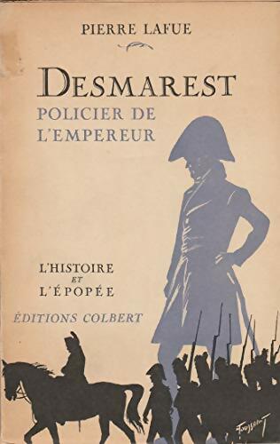 Livrenpoche : Desmarest policier de l'empereur - Pierre Lafue - Livre