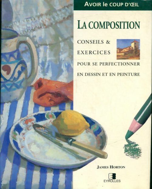 Livrenpoche : La composition - James Horton, J. Horton - Livre